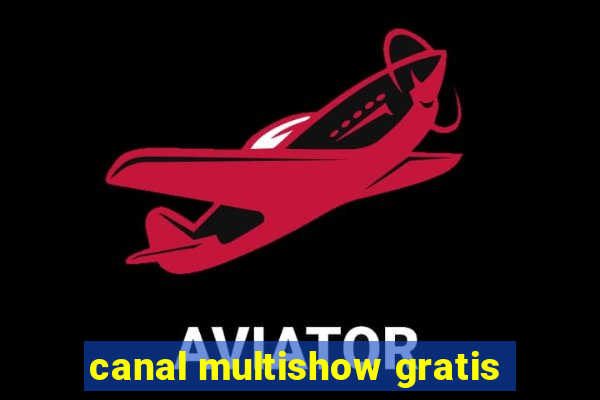 canal multishow gratis